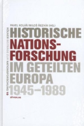 Kniha Historische Nationsforschung im geteilten Europa 1945-1989 Milos Reznik