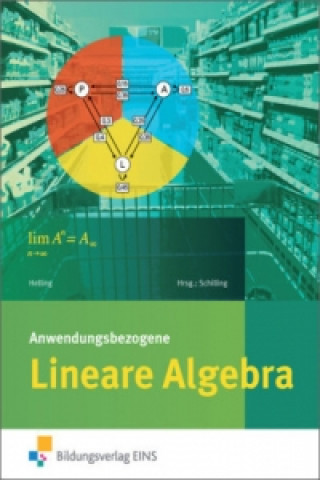 Książka Anwendungsbezogene Lineare Algebra für die Allgemeine Hochschulreife an Beruflichen Schulen Jens Helling