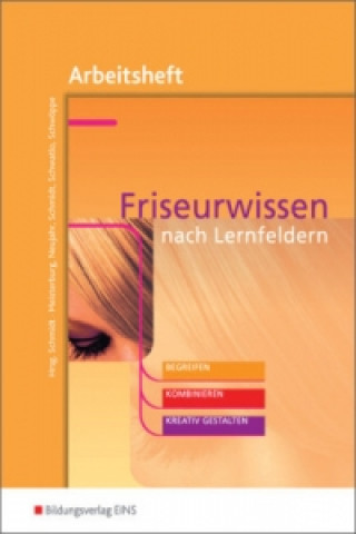 Kniha Friseurwissen nach Lernfeldern Wolfgang Schmidt
