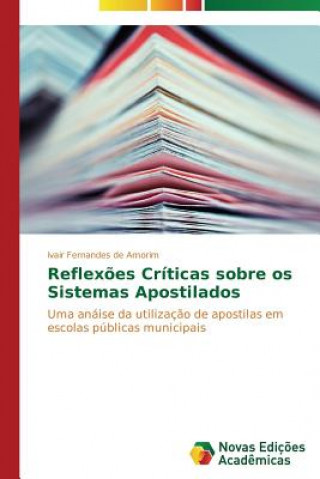 Knjiga Reflexoes Criticas sobre os Sistemas Apostilados Ivair Fernandes de Amorim