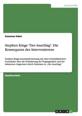 Knjiga Stephen Kings Der Anschlag. Die Konsequenz des Intervenierens Susanne Hahn