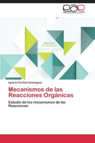Könyv Mecanismos de las Reacciones Organicas Ignacio Peri