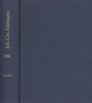 Kniha Johann Christian Edelmann: Sämtliche Schriften / Band 8: Die Göttlichkeit der Vernunft Johann Ch Edelmann
