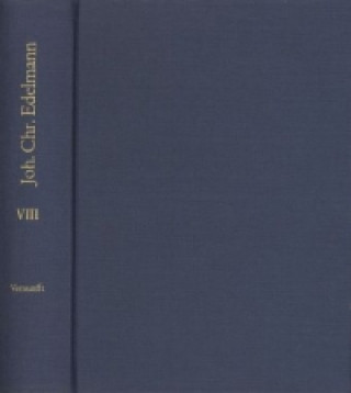 Livre Johann Christian Edelmann: Sämtliche Schriften / Band 8: Die Göttlichkeit der Vernunft Johann Ch Edelmann