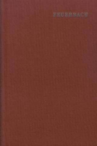Könyv Ludwig Feuerbach: Sämtliche Werke / Band 11: Jugendschriften Ludwig Feuerbach