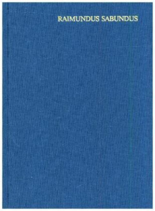 Knjiga Theologia naturalis seu Liber creaturarum Raimundus Raimundus Sabundus