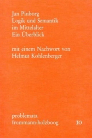 Kniha Logik und Semantik im Mittelalter Jan Pinborg