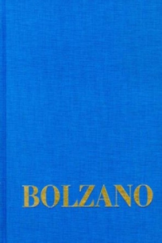 Carte Bernard Bolzano Gesamtausgabe / Reihe I: Schriften. Band 8,4: Lehrbuch der Religionswissenschaft. Dritter Teil. 235-303 Bernard Bolzano