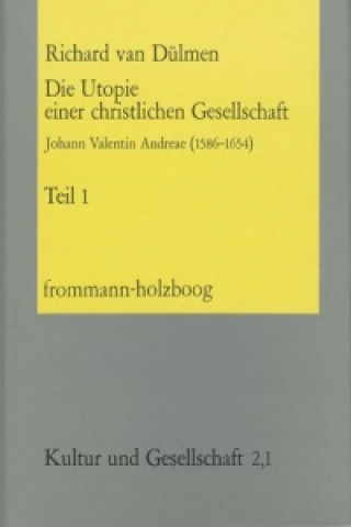 Kniha Die Utopie einer christlichen Gesellschaft Richard van Dülmen