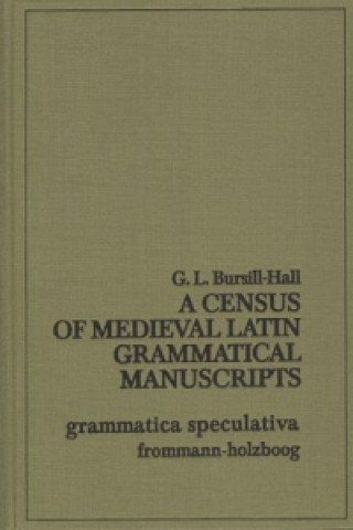 Livro A Census of Medieval Latin Grammatical Manuscripts G L Bursill-Hall
