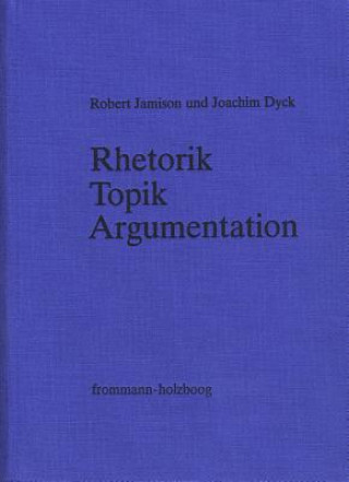 Książka Rhetorik - Topik - Argumentation Robert Jamison