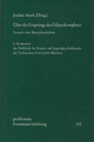 Carte Über die Ursprünge des Ödipuskomplexes Jochen Stork