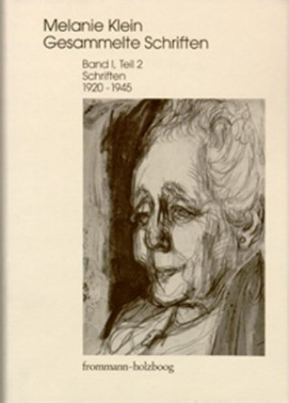 Książka Melanie Klein: Gesammelte Schriften / Band I,2: Schriften 1920-1945, Teil 2 Melanie Klein