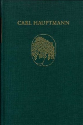 Könyv Carl Hauptmann: Sämtliche Werke / Band IX,1: Erzählungen und epische Fragmente aus dem Nachlaß (Textband) Carl Hauptmann