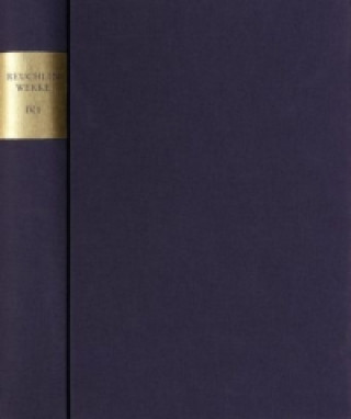 Könyv Johannes Reuchlin: Sämtliche Werke. Kritische Ausgabe mit Kommentar / Band IV,1: Schriften zum Bücherstreit. 1. Teil Johannes Reuchlin