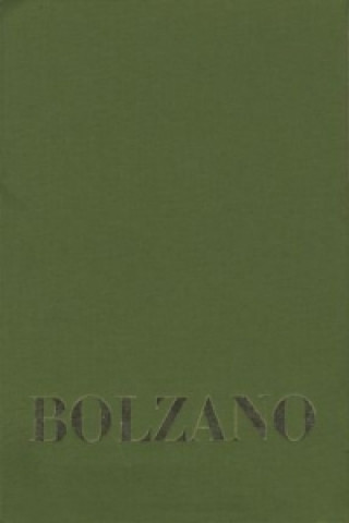 Carte Bernard Bolzano Gesamtausgabe / Reihe IV: Dokumente. Band 2: Gregor Zeithammer: Bolzano-Biographie Bernard Bolzano
