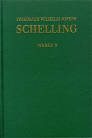 Книга Friedrich Wilhelm Joseph Schelling: Historisch-kritische Ausgabe / Reihe I: Werke. Band 8: Schriften 1799-1800 Friedrich W Schelling