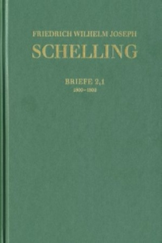 Book Friedrich Wilhelm Joseph Schelling: Historisch-kritische Ausgabe / Reihe III: Briefe. Band 2,1-2, 2 Teile Friedrich W Schelling