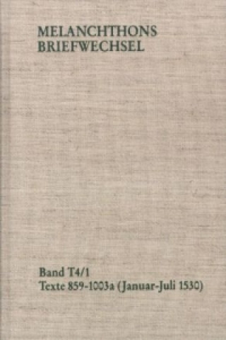 Buch Melanchthons Briefwechsel / Band T 4,1-2: Texte 859-1109 (1530), 2 Teile Philipp Melanchthon