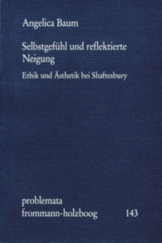 Könyv Selbstgefühl und reflektierte Neigung Angelica Baum