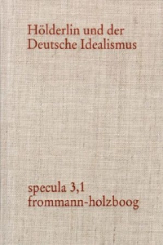 Kniha Hölderlin und der Deutsche Idealismus, 4 Tle. Christoph Jamme