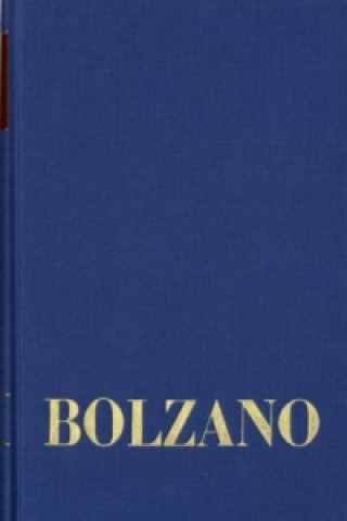 Book Bernard Bolzano Gesamtausgabe / Reihe II: Nachlaß. A. Nachgelassene Schriften. Band 16,2: Erbauungsreden des Studienjahres 1808/1809. Zweiter Teil Bernard Bolzano