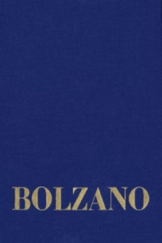 Книга Bernard Bolzano Gesamtausgabe / Reihe II: Nachlaß. A. Nachgelassene Schriften. Band 19,2: Erbauungsreden des Studienjahres 1811/1812. Zweiter Teil Bernard Bolzano