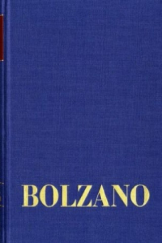 Carte Bernard Bolzano Gesamtausgabe / Reihe II: Nachlaß. A. Nachgelassene Schriften. Band 20,2: Erbauungsreden der Studienjahre 1812/1813. Zweiter Teil Bernard Bolzano