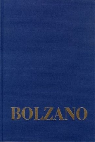 Könyv Bernard Bolzano Gesamtausgabe / Reihe II: Nachlaß. B. Wissenschaftliche Tagebücher. Band 11,1: Miscellanea Mathematica 19 Bernard Bolzano