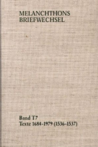 Kniha Melanchthons Briefwechsel / Band T 7: Texte 1684-1979 (1536-1537) Philipp Melanchthon
