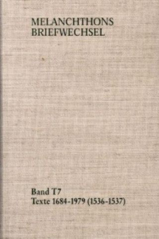 Livre Melanchthons Briefwechsel / Band T 7: Texte 1684-1979 (1536-1537) Philipp Melanchthon