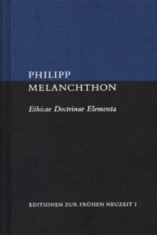 Książka Ethicae Doctrinae Elementa et Enarratio Libri quinti Ethicorum Philipp Melanchthon