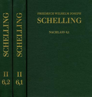 Könyv Friedrich Wilhelm Joseph Schelling: Historisch-kritische Ausgabe / Reihe II: Nachlaß. Band 6,1-2: Philosophie der Kunst und weitere Schriften (1796-18 Friedrich W Schelling