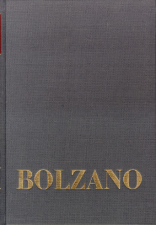 Könyv Einleitungsbände. Band E 3: Bernard Bolzanos System der Philosophie Bernard Bolzano