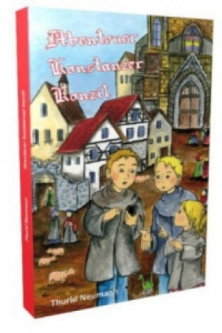 Könyv Abenteuer Konstanzer Konzil Thurid Neumann