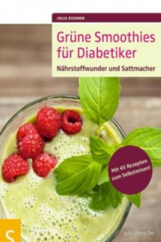Könyv Grüne Smoothies für Diabetiker Julia Zichner