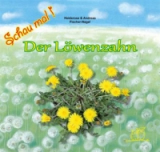 Könyv Der Löwenzahn Heiderose Fischer-Nagel