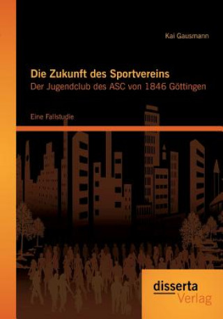 Книга Zukunft des Sportvereins Kai Gausmann