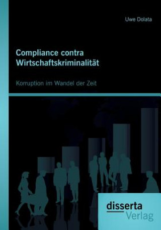 Carte Compliance contra Wirtschaftskriminalitat Uwe Dolata