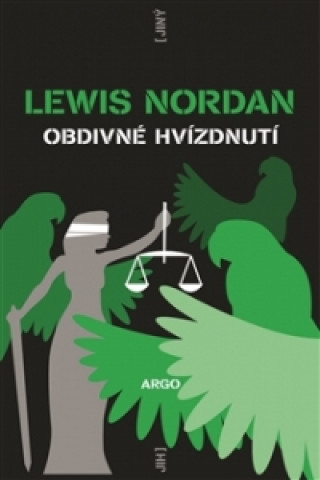 Kniha Obdivné hvízdnutí Lewis Nordan