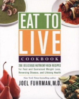 Книга Eat to Live Cookbook Joel Fuhrman