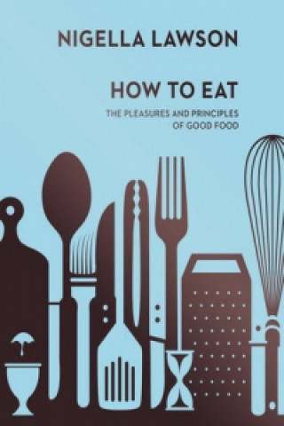 Könyv How To Eat Nigella Lawson