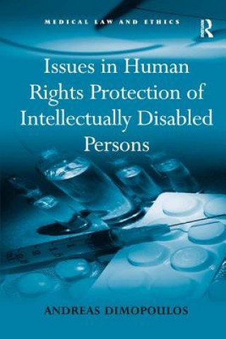 Książka Issues in Human Rights Protection of Intellectually Disabled Persons Andreas Dimopoulos