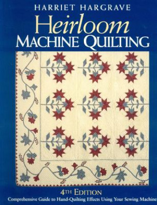 Kniha Heirloom Machine Quilting Harriet Hargrave