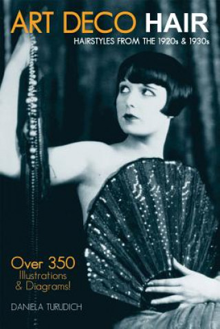 Книга Art Deco Hair Daniela Turudich