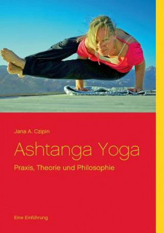 Kniha Ashtanga Yoga Jana A. Czipin