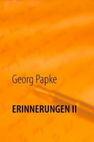 Kniha Erinnerungen II Georg Papke