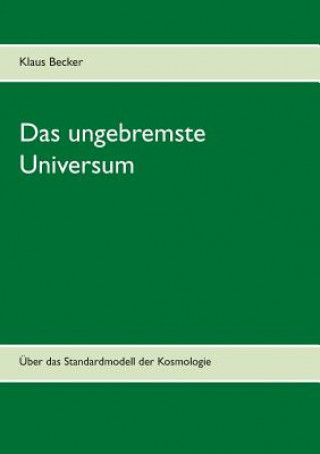 Könyv ungebremste Universum Klaus Becker