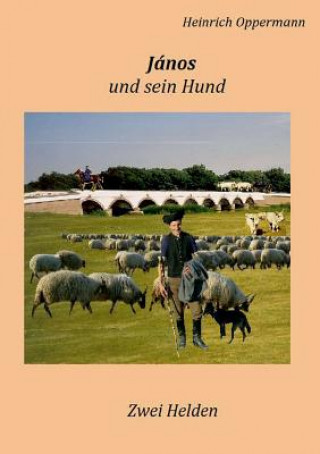 Könyv Janos und sein Hund Heinrich Oppermann