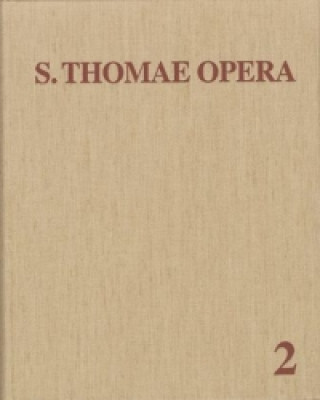 Książka Thomas von Aquin: Opera Omnia / Band 2: Summa contra Gentiles - Autographi Deleta - Summa Theologiae homas von Aquin